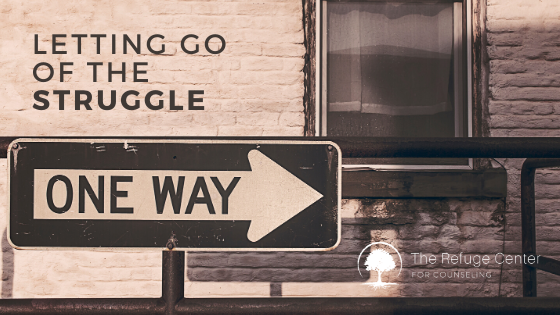Letting go of the struggle