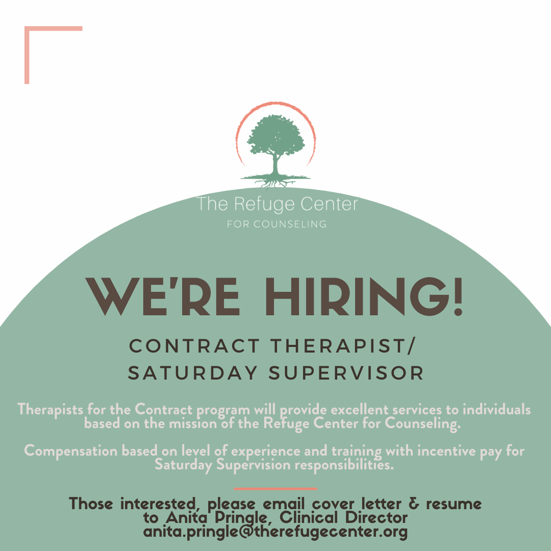 Now hiring contract therapist at The Refuge Center for Counseling